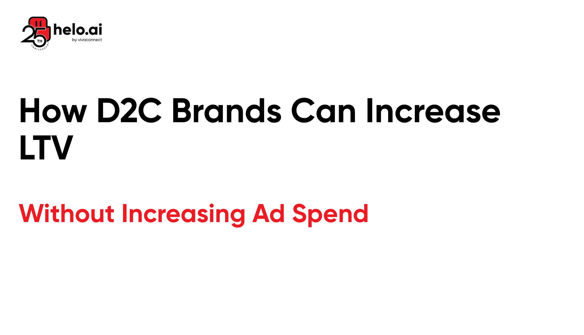 How D2C Brands Can Increase LTV.