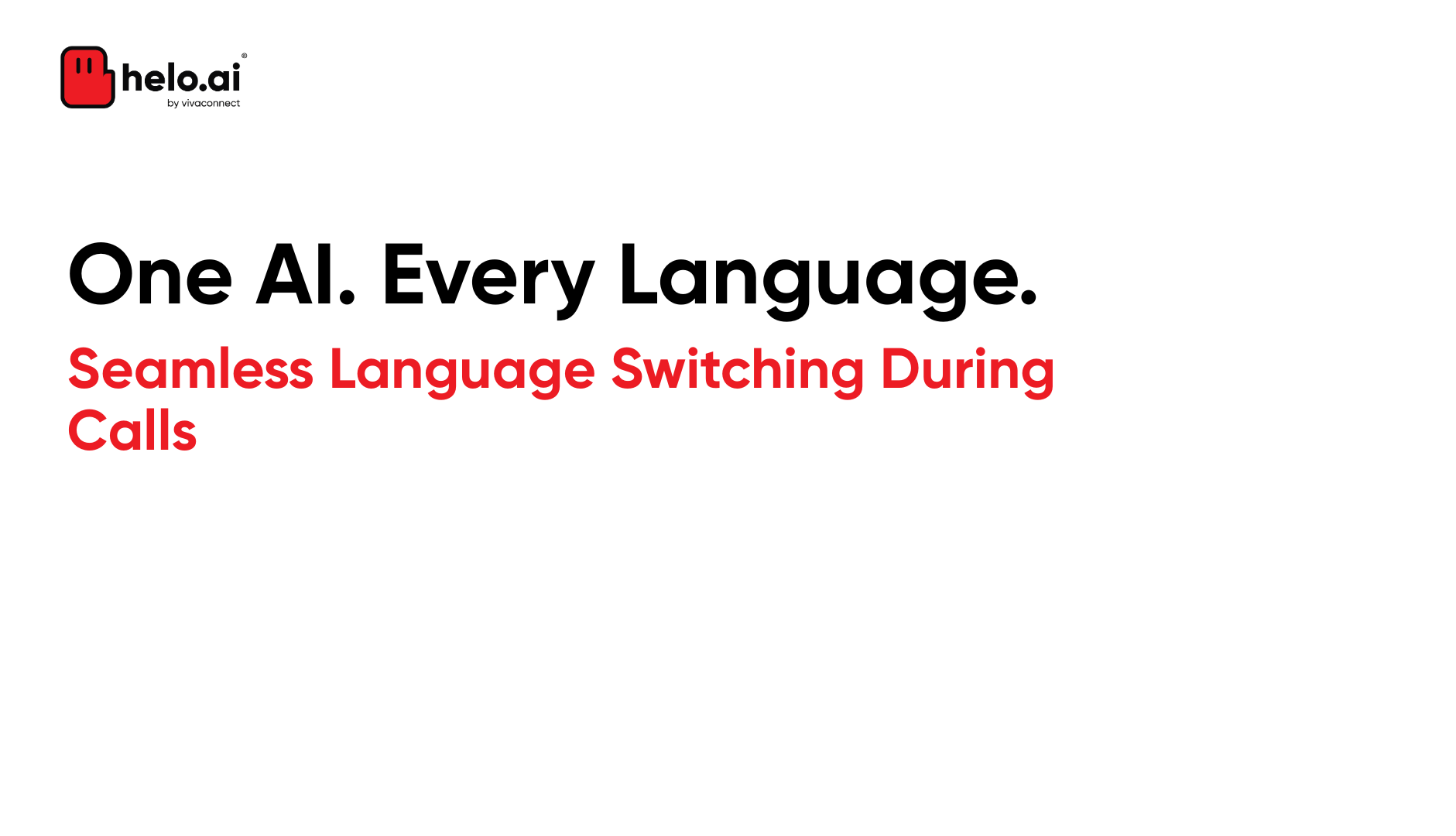 One AI. Every Language
