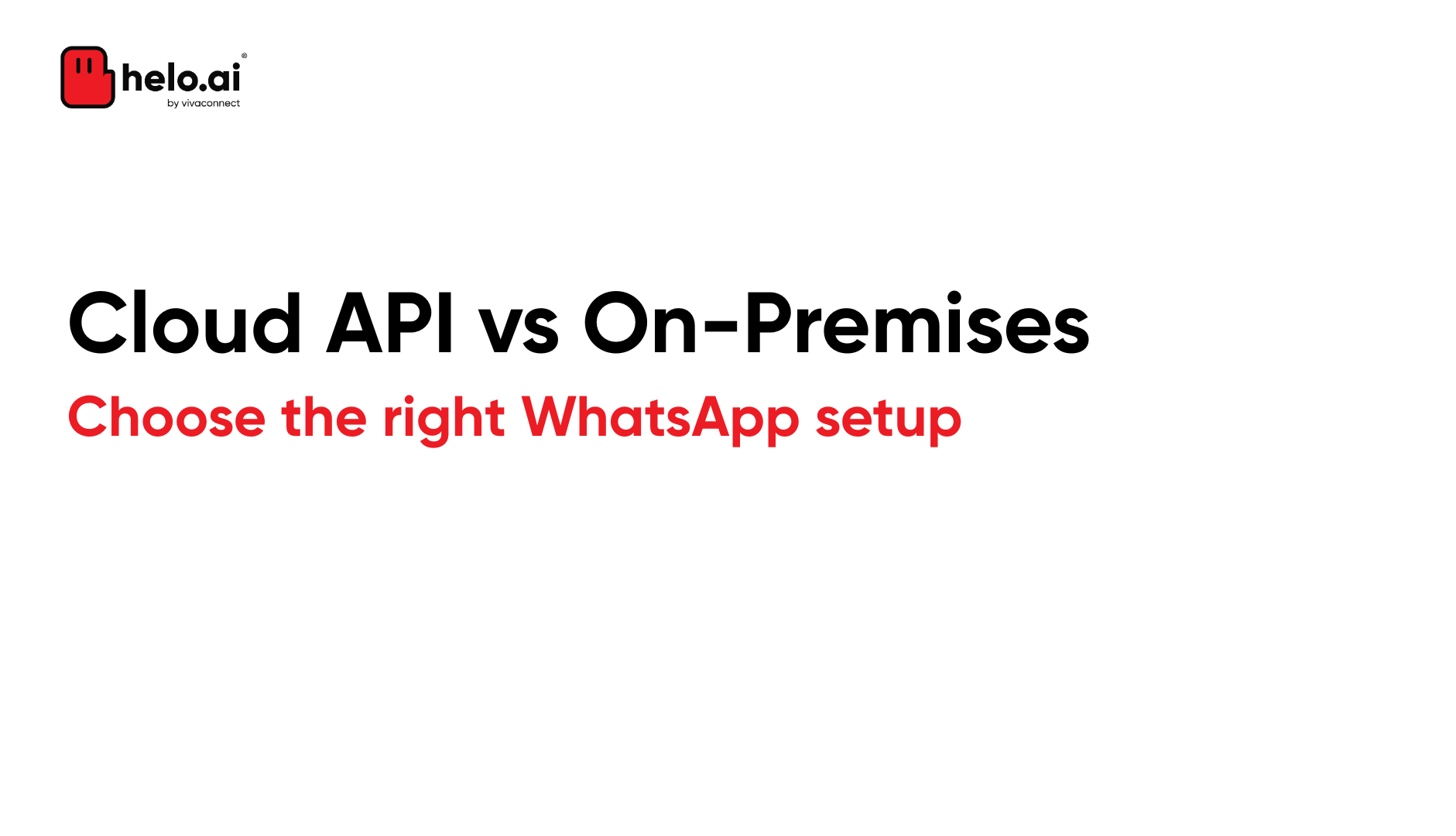 WhatsApp Cloud API vs On-Premises