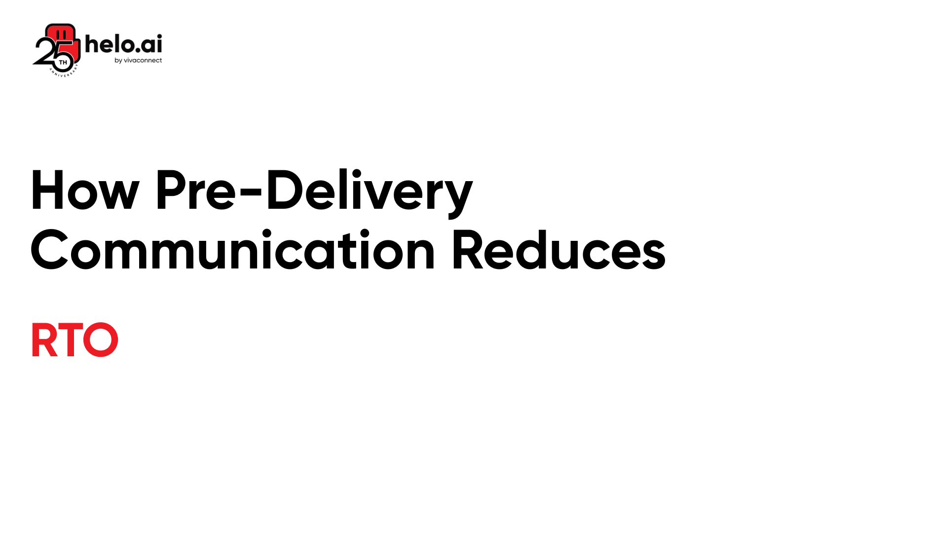 How Pre-Delivery Communication Reduces RTO